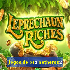 jogos de ps2 aethersx2